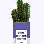 Toi + moi et le chat - Cactus
