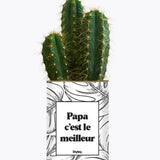 Papa c'est le meilleur - Plante Cactus varié