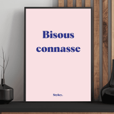Bisous connasse - Affiche Affiche avec cadre