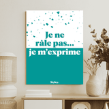 Je ne râle pas, je m'exprime - Affiche