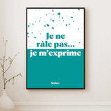 Je ne râle pas, je m'exprime - Affiche