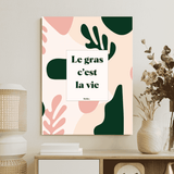 Le gras c'est la vie - Affiche Affiche seule