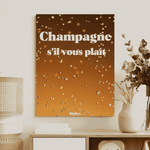 Champagne s’il vous plaît - Affiche Affiche seule