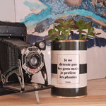 Je ne déteste pas les gens mais je préfère les plantes - Plante